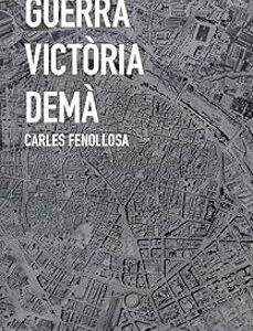 Guerra, victòria, demà